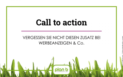 Call to action – nicht vergessen bei Werbeanzeigen & Co.